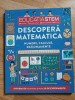 Educația STEM. Descopera matematica. Numere, calcule, rationamente