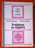 Probleme de algebra - C. Cosnita, F. Turtoiu 1989, editia a IV-a, revazuta si completata, CARTONATA