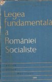 Legea Fundamentala a Romaniei Socialiste, Editura Politica, 1966, 235 Pagini, Stare Buna, Carte Veche, Colectie Carti Istorie