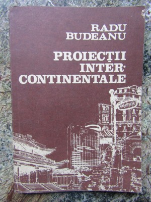 RADU BUDEANU - PROIECTII INTERCONTINENTALE foto