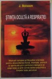 STIINTA OCULTA A RESPIRATIEI de J. BOISSON * MINIMA UZURA