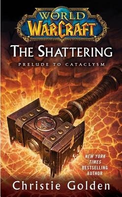 World of Warcraft: The Shattering: Book One of Cataclysm foto