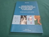 NOȚIUNI PRACTICE DE ORTOPEDIE PEDIATRICĂ DE LA NOU-NĂSCUT LA ADOLESCENT * MIHAI JIANU * 2014 * 4 3 1