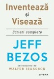 Cumpara ieftin Inventeaza si viseaza/Jeff Bezos