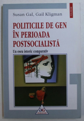 Politicile de gen in perioada postsocialista / Susan Gal, Gail Kligman foto