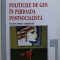 Politicile de gen in perioada postsocialista / Susan Gal, Gail Kligman