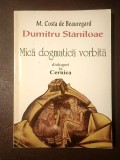 Pr. M.-A. Costa de Beauregard; Părintele Dumitru Stăniloae - Mică dogmatică vorbită. Dialoguri la Cernica (1995)