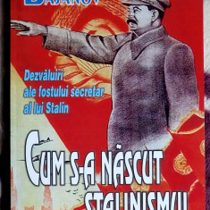 Cum s-a nascut stalinismul - Boris Bajanov