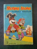 MOTANEL SI AZOREL IN INSULA PIRATILOR (1972, stare uzata)
