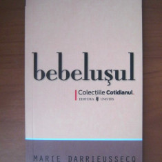 Marie Darrieussecq - Bebelusul (Colectia Cotidianul)