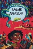 Cele mai frumoase basme africane (XE230)