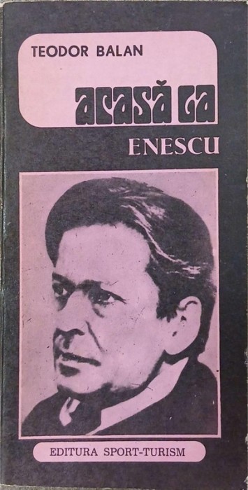 Acasa ca Enescu - Teodor Balan