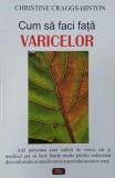 Cum sa faci fata varicelor - Christine Craggs-Hinton