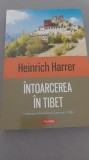 Heinrich Harrer - &Icirc;ntoarcerea &icirc;n Tibet