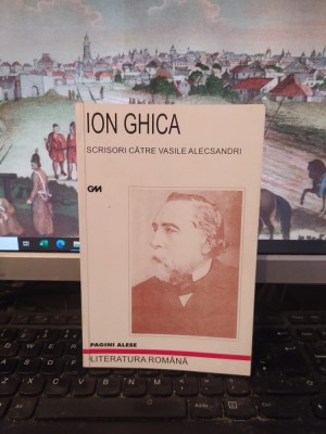 Ion Ghica, Scrisori către Vasile Alecsandru, editura 100+1 Grammar Buc. 2001 130 foto