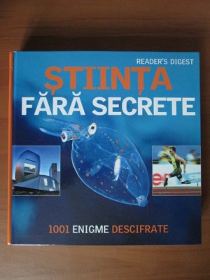Stiinta fara secrete. 1001 Enigme descifrate (Reader&amp;#039;s Digest) foto