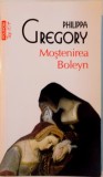 MOSTENIREA BOLEYN de PHILIPPA GREGORY, 2014
