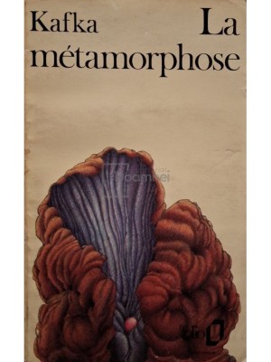 Franz Kafka - La metamorphose (Editia: 1976) foto