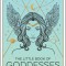The Little Book of Goddesses: An Empowering Introduction to Glorious Goddesses