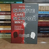 SHELLE ROSE CHARVET - CUVINTE CARE SCHIMBA MINTI : STAPANESTE LIMBAJUL CONVINGERE *
