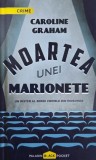 Moartea unei marionete - Caroline Graham