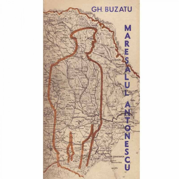 Gh. Buzatu - Maresalul Antonescu in fata istoriei vol.1 - 133164