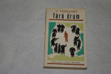 Fara drum - V. Veresaev - 1968