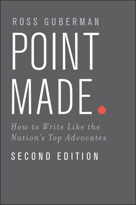 Point Made: How to Write Like the Nation&amp;#039;s Top Advocates foto