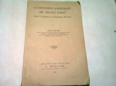 LE CONTENTIEUX ADMINISTRATIF DES TRAVAUX PUBLICS D APRES LEGISLATION ET LA JURISPRUDENCE ROUMAINES - EMILE BOTIS (CARTE IN LIMBA FRNACEZA)