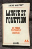 Andre Martinet / Langue et fonction Une theorie fonctionnelle du language