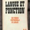 Andre Martinet / Langue et fonction Une theorie fonctionnelle du language