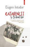 Catavencii si tribul lor. O etnografie a grupului incomod si de moravuri grele Catavencu (1990-2006)