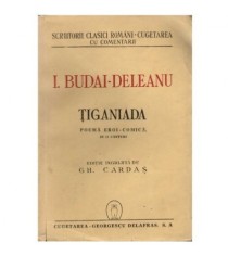 Ion Budai - Deleanu - Tiganiada - Poema eroi-comica, in 12 canturi -