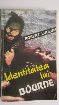 Robert Ludlum - Identitatea lui Bourne, 1993 foto