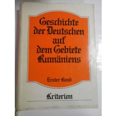 GESCHICHTE DE DEUTSCHEN AUF DEM GEBIETE RUMANIENS - ERSTER BAND