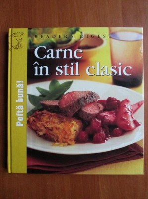 Carne in stil clasic (2008, editie cartonata, Reader&amp;#039;s Digest) foto