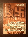 Valeriu Munteanu; Paul Rassinier - Un rom&acirc;n la Stalingrad. Un francez la Buchenwald
