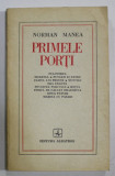 DEDICATIA LUI NORMAN MANEA CATRE VERONICA PORUMBACU SI MIHAI PETROVEANU , PE VOLUMUL &#039; PRIMELE PORTI &#039; , 1975