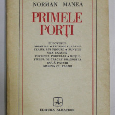 DEDICATIA LUI NORMAN MANEA CATRE VERONICA PORUMBACU SI MIHAI PETROVEANU , PE VOLUMUL ' PRIMELE PORTI ' , 1975