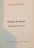 DINCOLO DE MOARTE, REINCARNARE SI INVIERE de CARDINAL GODFRIED DANNEELS, 1994