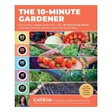 Cumpara ieftin The 10-Minute Gardener How to Have a Veggie Garden and a Life&mdash;85 Time-Saving Tactics to Be More Efficient and Grow More Food in Less Time