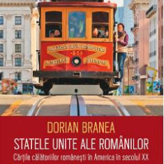 Statele Unite ale romanilor - Dorian Branea