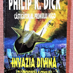 Invazia divina. Editura Clasic, 1994 – Philip K. Dick