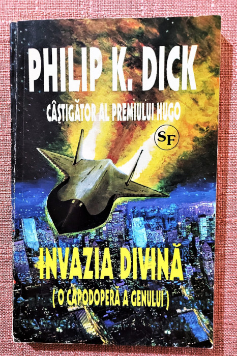 Invazia divina. Editura Clasic, 1994 &ndash; Philip K. Dick