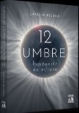 12 umbre. indragostit de eclipse - Catalin Beldea - Neverland