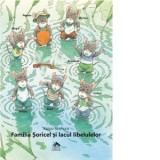 Familia Soricel si lacul libelulelor - Iolanda Prodan, Kazuo Iwamura