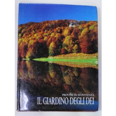 PROVINICIA DI POTENZA , IL GIARDINO DEGLI DEI , testo di RAFFALE NIGRO , 2003