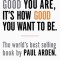 It&#039;s Not How Good You Are, It&#039;s How Good You Want to Be