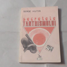 SERGE HUTIN - SECRETELE TANTRISMULUI