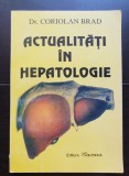 Actualități &icirc;n hepatologie - Coriolan Brad